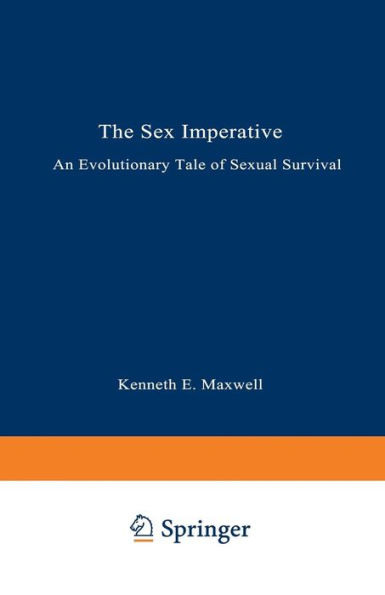 The Sex Imperative: An Evolutionary Tale of Sexual Survival