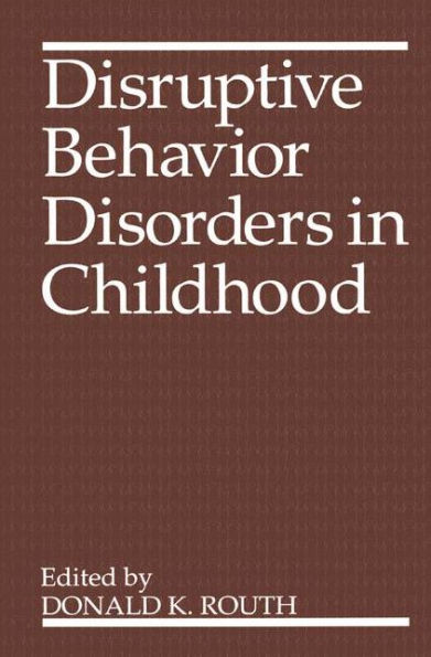 Disruptive Behavior Disorders in Childhood / Edition 1