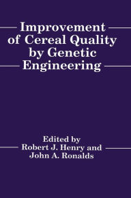Title: Improvement of Cereal Quality by Genetic Engineering, Author: R. Henry