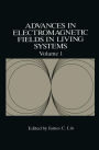 Advances in Electromagnetic Fields in Living Systems / Edition 1