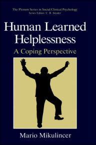 Human Learned Helplessness: A Coping Perspective / Edition 1