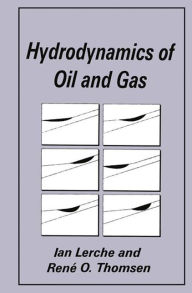 Title: Hydrodynamics of Oil and Gas / Edition 1, Author: Ian Lerche