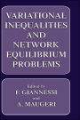Variational Inequalities and Network Equilibrium Problems / Edition 1