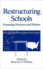 Restructuring Schools: Promising Practices and Policies / Edition 1