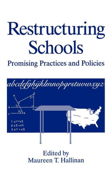 Restructuring Schools: Promising Practices and Policies / Edition 1