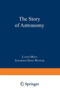 Title: The Story of Astronomy, Author: Lloyd Motz
