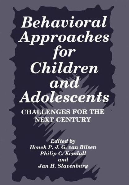 Behavioral Approaches for Children and Adolescents: Challenges for the Next Century / Edition 1