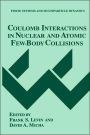 Coulomb Interactions in Nuclear and Atomic Few-Body Collisions / Edition 1
