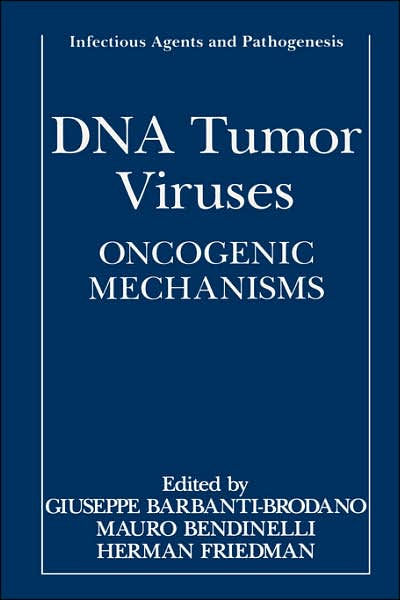 DNA Tumor Viruses: Oncogenic Mechanisms / Edition 1 By Giuseppe ...