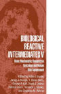 Biological Reactive Intermediates V: Basic Mechanistic Research in Toxicology and Human Risk Assessment / Edition 1