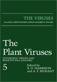Title: The Plant Viruses: Polyhedral Virions and Bipartite RNA Genomes / Edition 1, Author: B.D. Harrison