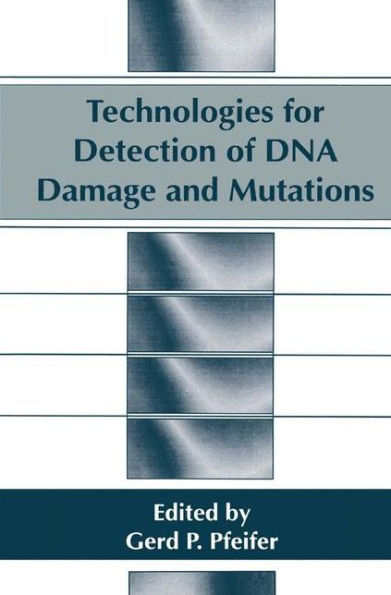 Technologies for Detection of DNA Damage and Mutations / Edition 1