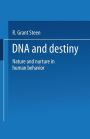 DNA and Destiny: Nature and Nurture in Human Behavior