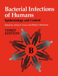 Bacterial Infections of Humans: Epidemiology and Control / Edition 3