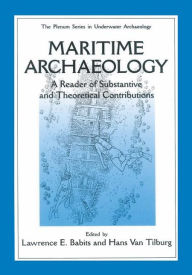 Maritime Archaeology: A Reader of Substantive and Theoretical Contributions / Edition 1