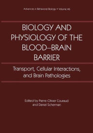 Title: Biology and Physiology of the Blood-Brain Barrier: Transport, Cellular Interactions, and Brain Pathologies / Edition 1, Author: Pierre-Olivier Couraud