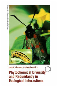 Title: Phytochemical Diversity and Redundancy in Ecological Interactions / Edition 1, Author: John T. Romeo