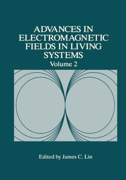 Advances in Electromagnetic Fields in Living Systems / Edition 1