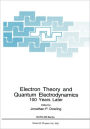 Electron Theory and Quantum Electrodynamics: 100 Years Later / Edition 1