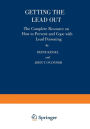 Getting the Lead Out: The Complete Resource on How to Prevent and Cope with Lead Poisoning