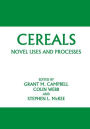Cereals: Novel Uses and Processes / Edition 1