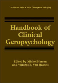 Title: Handbook of Clinical Geropsychology / Edition 1, Author: Michel Hersen