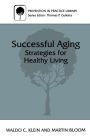Successful Aging: Strategies for Healthy Living / Edition 1
