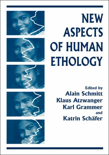 New Aspects of Human Ethology / Edition 1