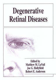 Title: Degenerative Retinal Diseases, Author: Matthew M. LaVail