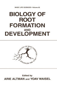 Title: Biology of Root Formation and Development, Author: Arie Altman