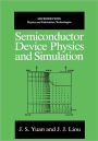 Semiconductor Device Physics and Simulation / Edition 1