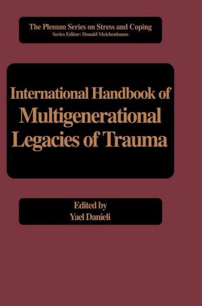 International Handbook of Multigenerational Legacies of Trauma / Edition 1