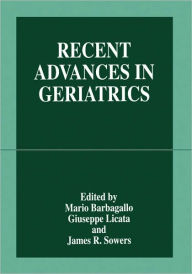 Title: Recent Advances in Geriatrics / Edition 1, Author: Mario Barbagallo