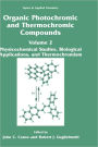 Organic Photochromic and Thermochromic Compounds: Volume 2: Physicochemical Studies, Biological Applications, and Thermochromism / Edition 1