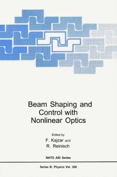 Beam Shaping and Control with Nonlinear Optics / Edition 1