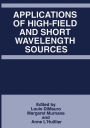Applications of High-Field and Short Wavelength Sources / Edition 1