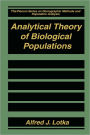 Analytical Theory of Biological Populations / Edition 1