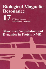 Title: Structure Computation and Dynamics in Protein NMR / Edition 1, Author: N. Rama Krishna