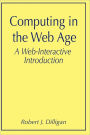 Computing in the Web Age: A Web-Interactive Introduction / Edition 1