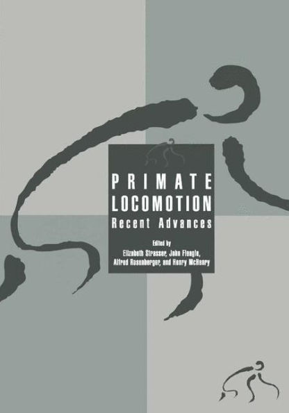 Primate Locomotion: Recent Advances / Edition 1