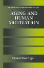 Aging and Human Motivation / Edition 1