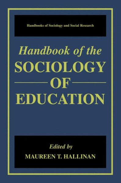 Handbook of the Sociology of Education / Edition 1