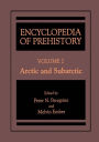 Encyclopedia of Prehistory: Volume 2: Arctic and Subarctic / Edition 1