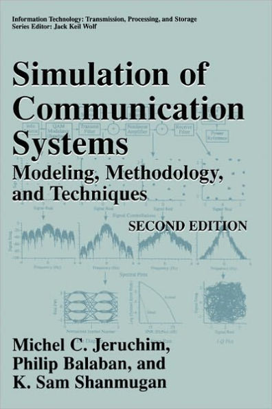 Simulation of Communication Systems: Modeling, Methodology and Techniques / Edition 2