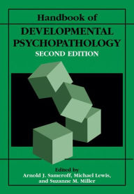 Handbook of Developmental Psychopathology / Edition 2