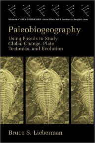 Title: Paleobiogeography / Edition 1, Author: Bruce S. Lieberman