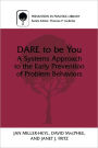 DARE To Be You: A Systems Approach to the Early Prevention of Problem Behaviors / Edition 1