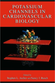 Potassium Channels in Cardiovascular Biology / Edition 1