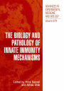 The Biology and Pathology of Innate Immunity Mechanisms