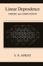 Linear Dependence: Theory and Computation / Edition 1